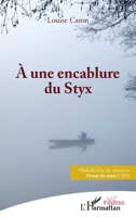 À une encablure du Styx (Théâtres) (French Edition) 234318917X Book Cover