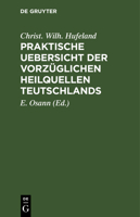 Praktische Uebersicht Der Vorzüglichen Heilquellen Teutschlands 3112513673 Book Cover