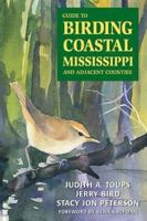 Guide to Birding Coastal Mississippi and Adjacent Counties 0811729699 Book Cover