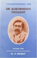 Commentaries on Sri Aurobindo's Thought Vol. I 8175090111 Book Cover