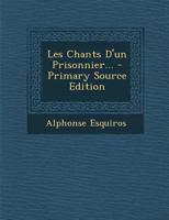 Les Chants d'un prisonnier 1293100897 Book Cover