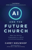AI and the Future Church 1637636024 Book Cover