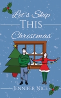 Let's Skip This Christmas (A Nice Romance Collection) 1912903490 Book Cover