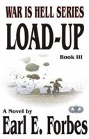 Load-Up (War Is Hell, Book 3) 0975539574 Book Cover