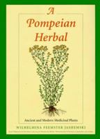 A Pompeian Herbal: Ancient and Modern Medicinal Plants 0292740603 Book Cover