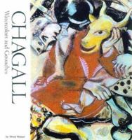 Chagall Watercolors and Gouaches: Watercolors and Gouaches (Famous Artists Series) 0823006018 Book Cover