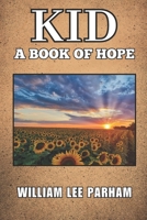 Kid: A Book of Hope B0DY7XDZR1 Book Cover