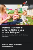 Perché iscrivere il proprio figlio a una scuola bilingue?: Uno studio condotto presso la scuola Objetivo di Parnaíba-PI 6206353869 Book Cover