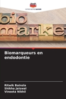 Biomarqueurs en endodontie (French Edition) 6630086759 Book Cover
