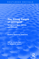 Revival: The Young People of Leningrad (1975): School and Work Options and Attitudes 1138038040 Book Cover