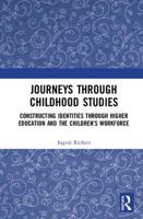 Journeys Through Childhood Studies: Constructing Identities Through Higher Education and the Children's Workforce 1032091126 Book Cover