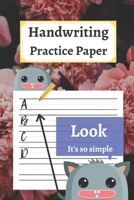 Handwriting Practice Paper: 120 Blank Writing Pages - For Students Learning to Write Letters 1654458228 Book Cover