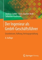 Der Ingenieur als GmbH-Geschäftsführer: Grundwissen, Haftung, Vertragsgestaltung 3662658356 Book Cover