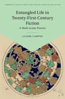 Entangled Life in Twenty-First-Century Fiction : A Multi-Scalar Poetics 1009699415 Book Cover