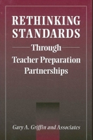 Rethinking Standards through Teacher Preparation Partnerships 0791454401 Book Cover