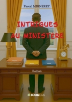 Intrigues au ministère (French Edition) B0FPQNPGWZ Book Cover