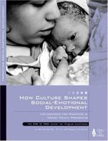 How Culture Shapes Social-Emotional Development: Implications for Practice in Infant-Family Program 0943657741 Book Cover