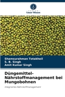 Düngemittel-Nährstoffmanagement bei Mungobohnen: Integriertes Nährstoffmanagement 6204059769 Book Cover