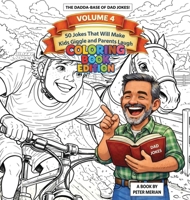 The Dadda Base Of Dad Jokes Volume 4: Coloring Book Edition B0H8FDZ82J Book Cover