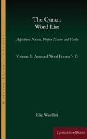 The Quran: Word List (Volume 1): Adjectives, Nouns, Proper Nouns and Verbs 1463241739 Book Cover