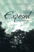 Exposed: Glory To God Almighty 1644927535 Book Cover
