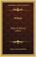 Which: Right or Wrong? 0469458291 Book Cover