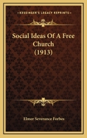 Social Ideas Of A Free Church 1437495443 Book Cover