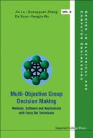 Multi-objective Group Decision Making: Methods, Software and Applications With Fuzzy Set Techniques (Series in Electrical and Computer Engineering) (Series in Electrical and Computer Engineering) 186094793X Book Cover