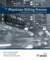 The Physician Billing Process: Avoiding Potholes in the Road to Getting Paid 1568292309 Book Cover