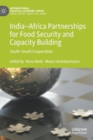 India–Africa Partnerships for Food Security and Capacity Building: South–South Cooperation 3030541118 Book Cover