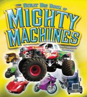 The Great Big Book of Mighty Machines 1554075211 Book Cover