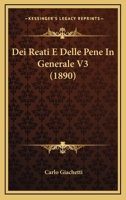 Dei Reati E Delle Pene In Generale V3 (1890) 1160064016 Book Cover