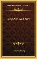 Long Ago And Now 1241399255 Book Cover