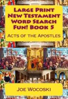 New Testament Word Search Fun! Book 5: Acts of the Apostles 1503238970 Book Cover