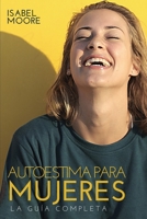 Autoestima para mujeres: La gua completa 1802348506 Book Cover