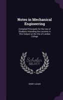 Notes in Mechanical Engineering - Primary Source Edition 1016920342 Book Cover