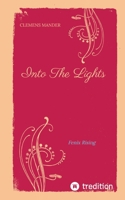 Into The Lights: Fenix Rising 3384709934 Book Cover