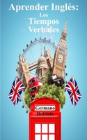 Aprender Inglés: Los Tiempos Verbales B0CF3QD4F1 Book Cover