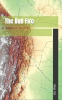 The Dull Fire B00ST846E6 Book Cover