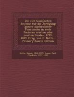 Die Vier Gauss'schen Beweise Fur Die Zerlegung Ganzer Algebraischer Functionen 1018596283 Book Cover