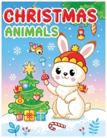 Christmas animals coloring book for kids: Fun coloring pages of Christmas animals B0BLR5BZSS Book Cover