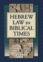 Hebrew Law in Biblical Times: An Introduction 1575060515 Book Cover