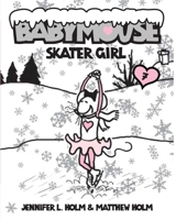 Babymouse: Skater Girl 037593989X Book Cover
