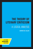 The theory of literary criticism: A logical analysis 0520318870 Book Cover