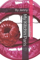 My Kitch'n Paris: By Jenny 2490299018 Book Cover