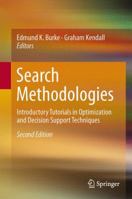 Search Methodologies: Introductory Tutorials in Optimization and Decision Support Techniques 1489977260 Book Cover