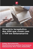 Itinerário terapêutico dos HSH que vivem com o VIH em Antananarivo 6206032329 Book Cover