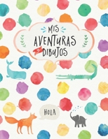 Mis aventuras y dibujos: Libro para escribir y hacer dibujos para ni�os peque�os hojas con l�neas y cuadro para dibujos 21.6x28 cm portada brillo colores infantil 1671650778 Book Cover