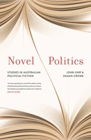 Novel Politics: Studies in Australian Political Fiction 0522876420 Book Cover