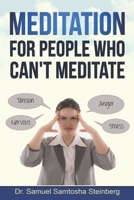 Meditation for People Who Can't Meditate 9692592014 Book Cover